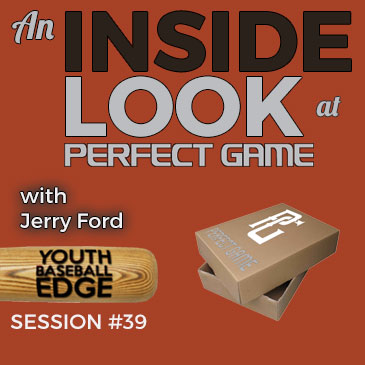YBE 039: An Inside Look at Perfect Game with Jerry Ford