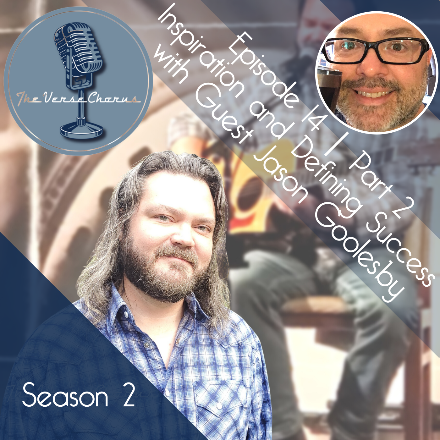 S2 Ep 14: Pt 2 Inspiration and Defining Success with Guest Jason Goolesby