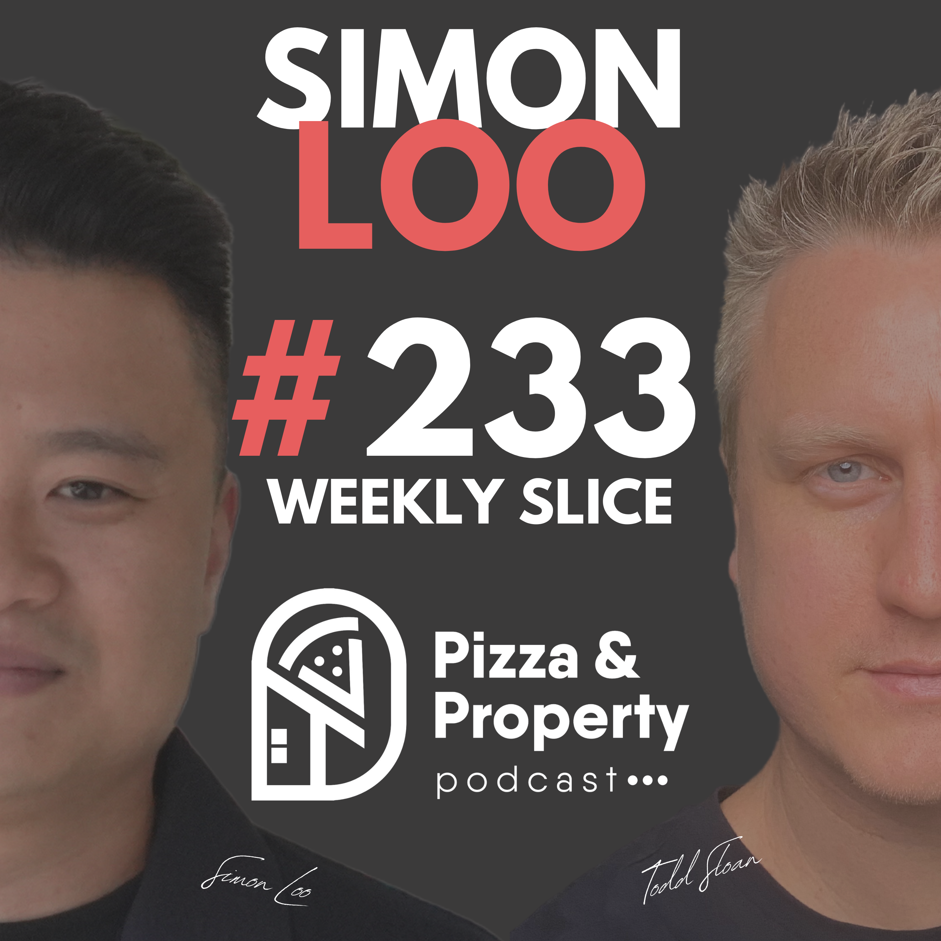 Weekly Slice 233: Winning Strategies for Property Offers - with Simon Loo & Todd Sloan