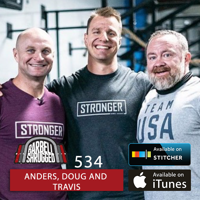 Morning Routines, the Gym Industry, and Being a Diesel Dad w/ Anders Varner, Doug Larson, and Travis Mash - Barbell Shrugged  #534