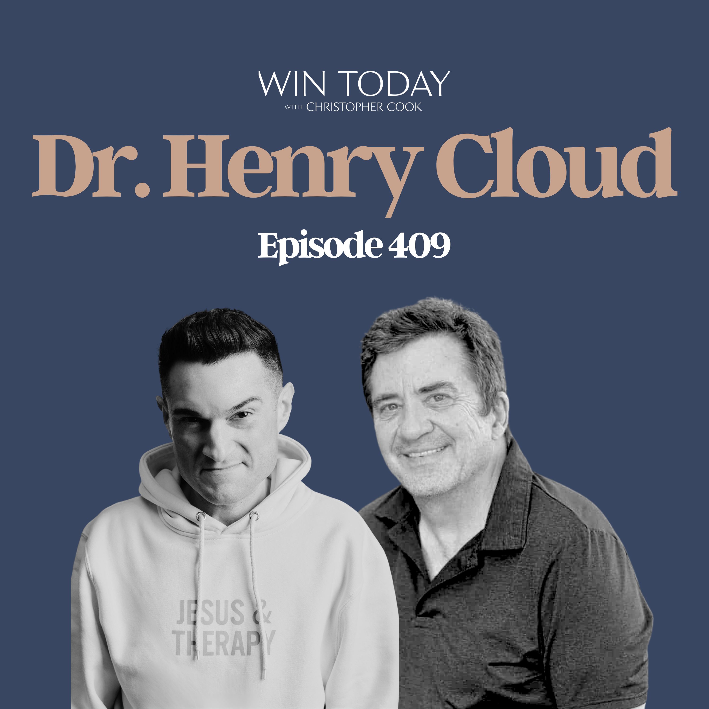 409: Dr. Henry Cloud on Why He Hates Self-Help, Why Structure in Life Drives Our Performance, Why Things Get Worse Before They Get Better, How Tears Drain Trauma from Our Neurophysiology, and Stupid Interpretations of Scripture that Keep Us Stuck