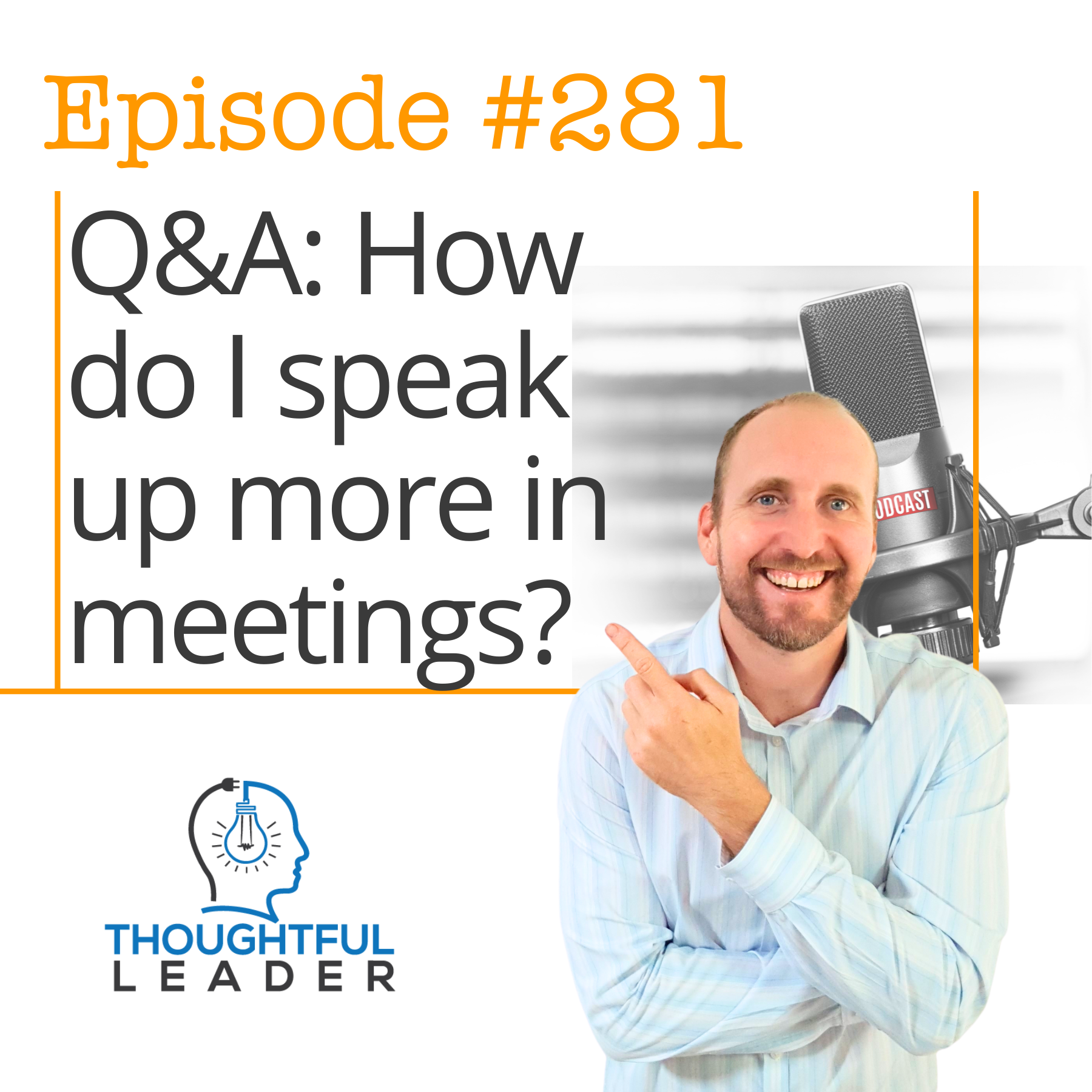 #281: Q&A - How do I speak up more in meetings? #281: Q&A - How do I speak up more in meetings?