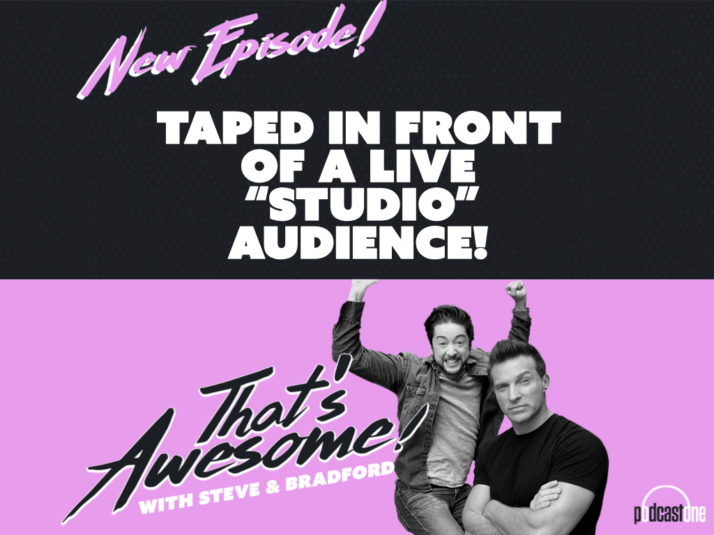 That\'s Awesome with Steve Burton & Bradford Anderson