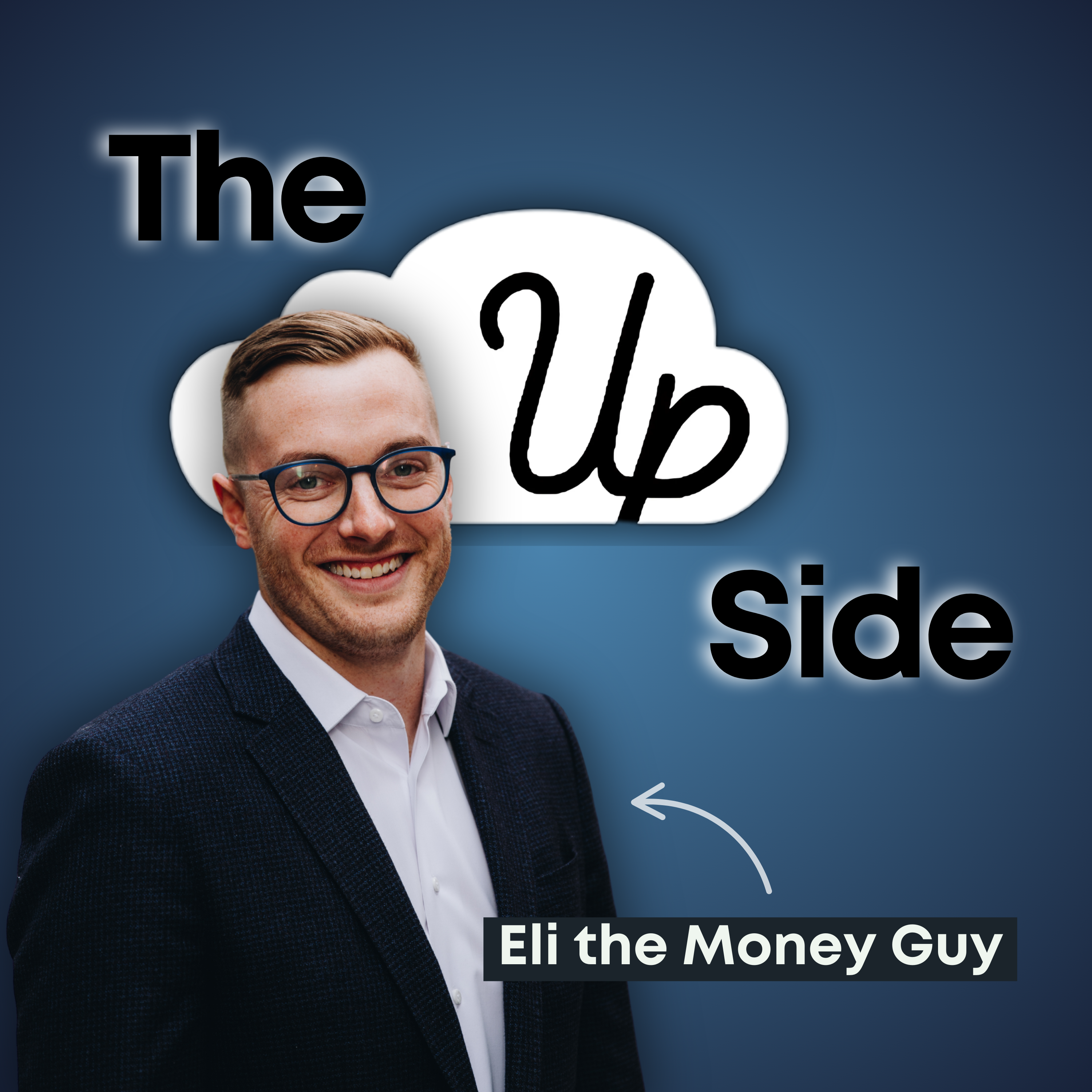 The Up Side with Eli the Money Guy