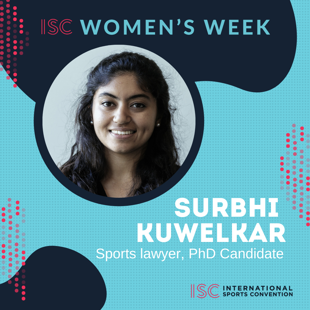 ISC Women’s Week – Surbhi Kuwelkar – Sports lawyer, PhD Candidate