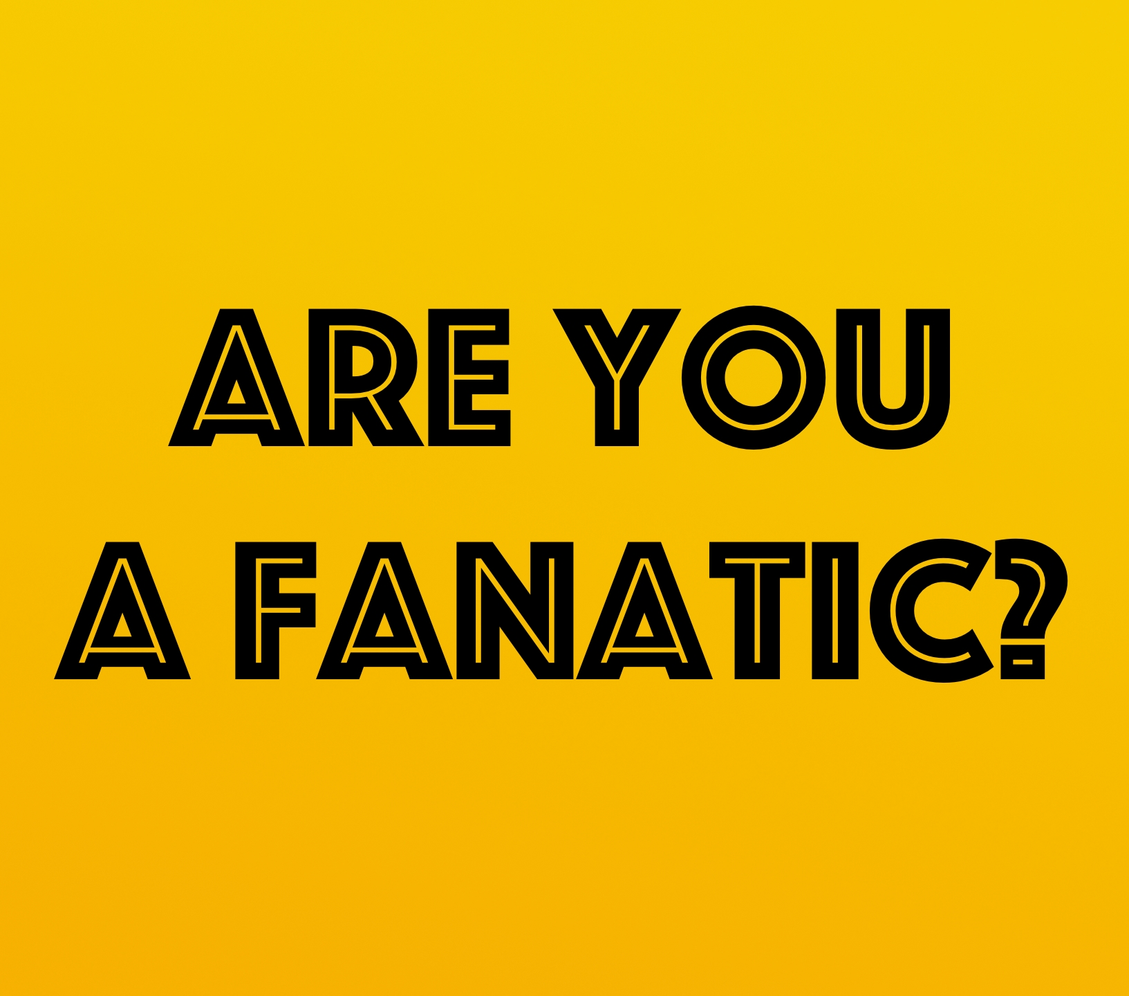 FBP 952 - Are You A Fanatic?