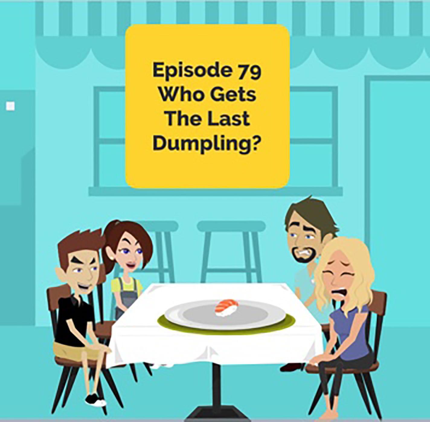 Who Gets The Last Dumpling? | Brilliant Observations 079