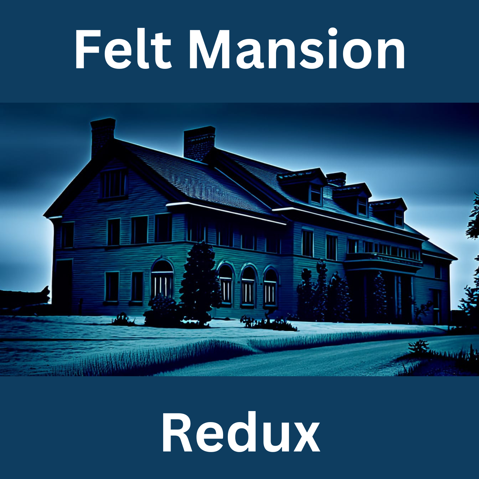 Felt Mansion Redux