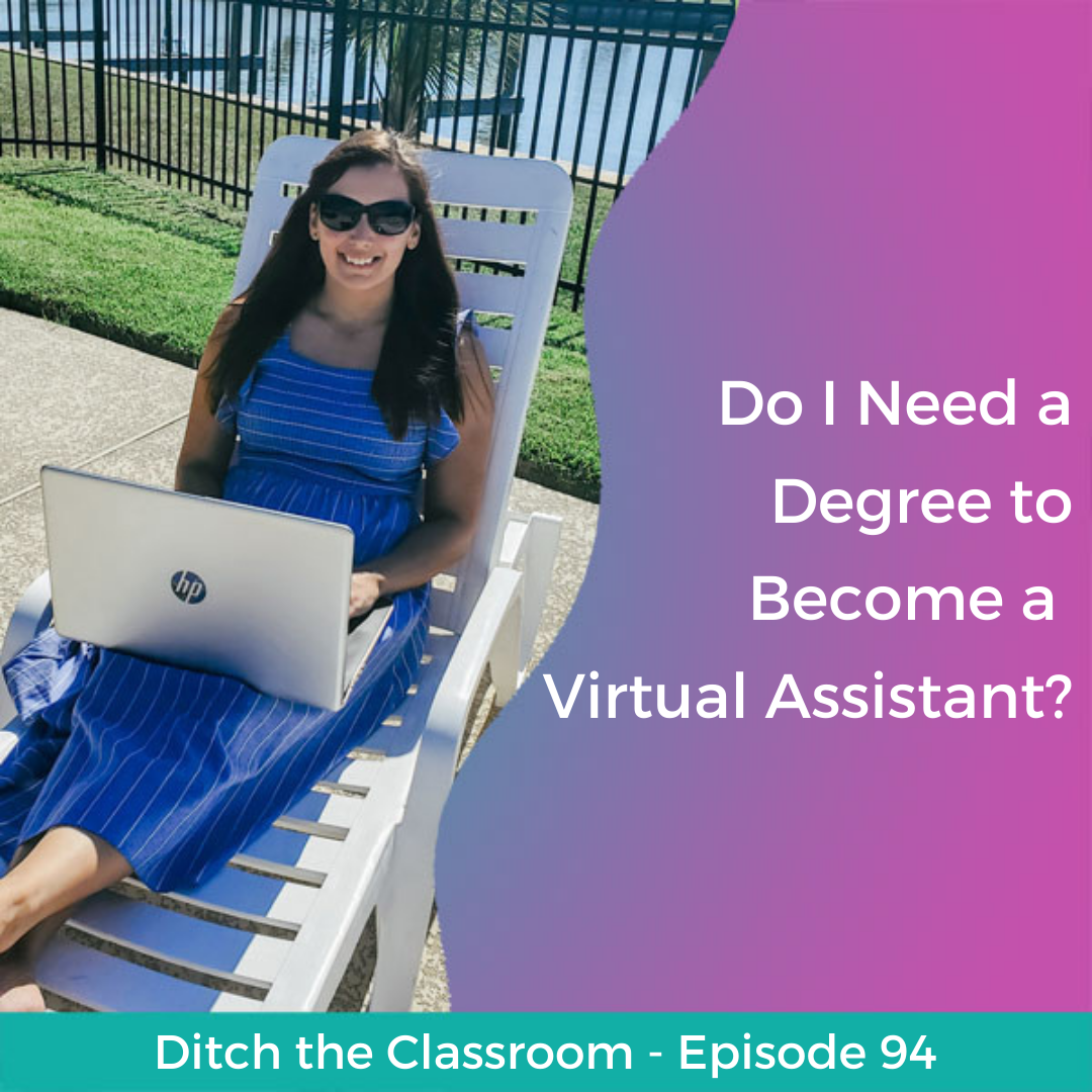 94 // Do I Need a Degree to Become a Virtual Assistant?