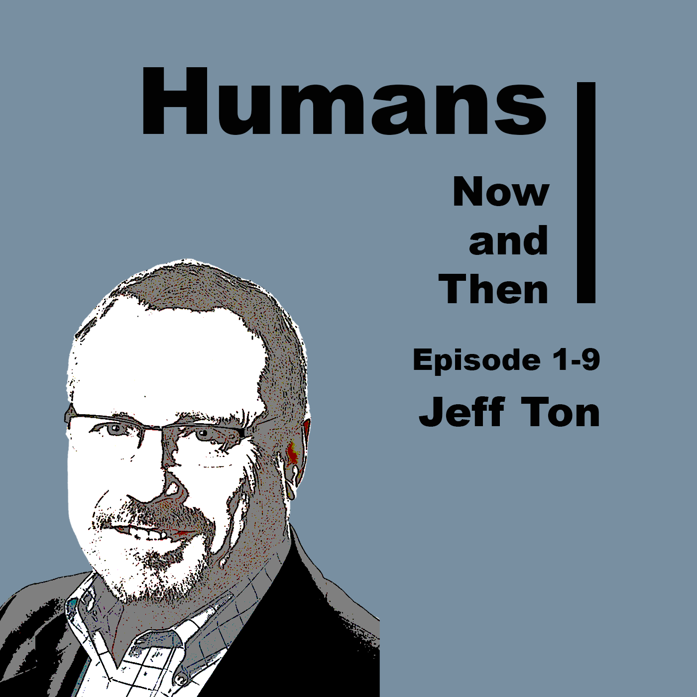 Humans, Now and Then