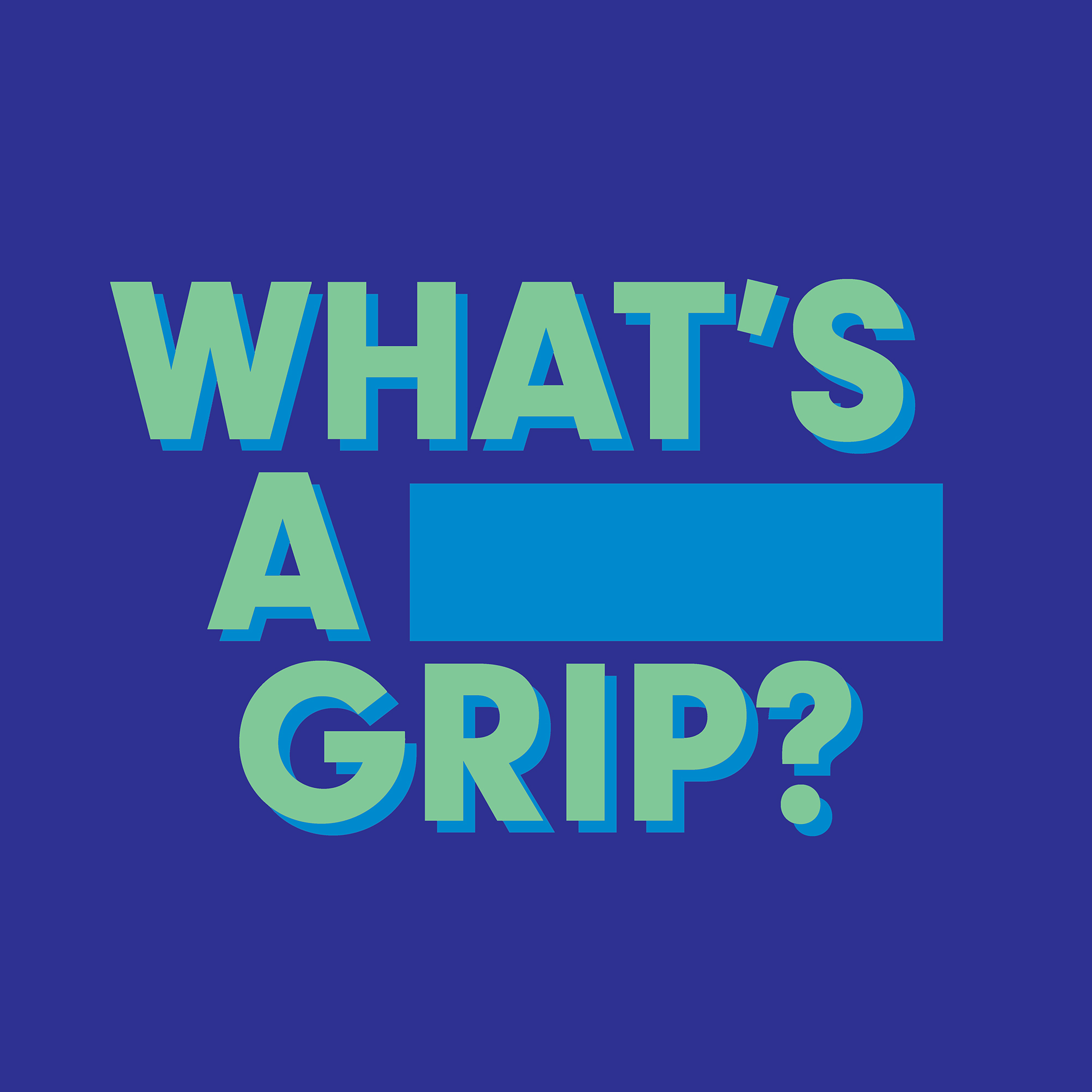 What\'s a Grip?