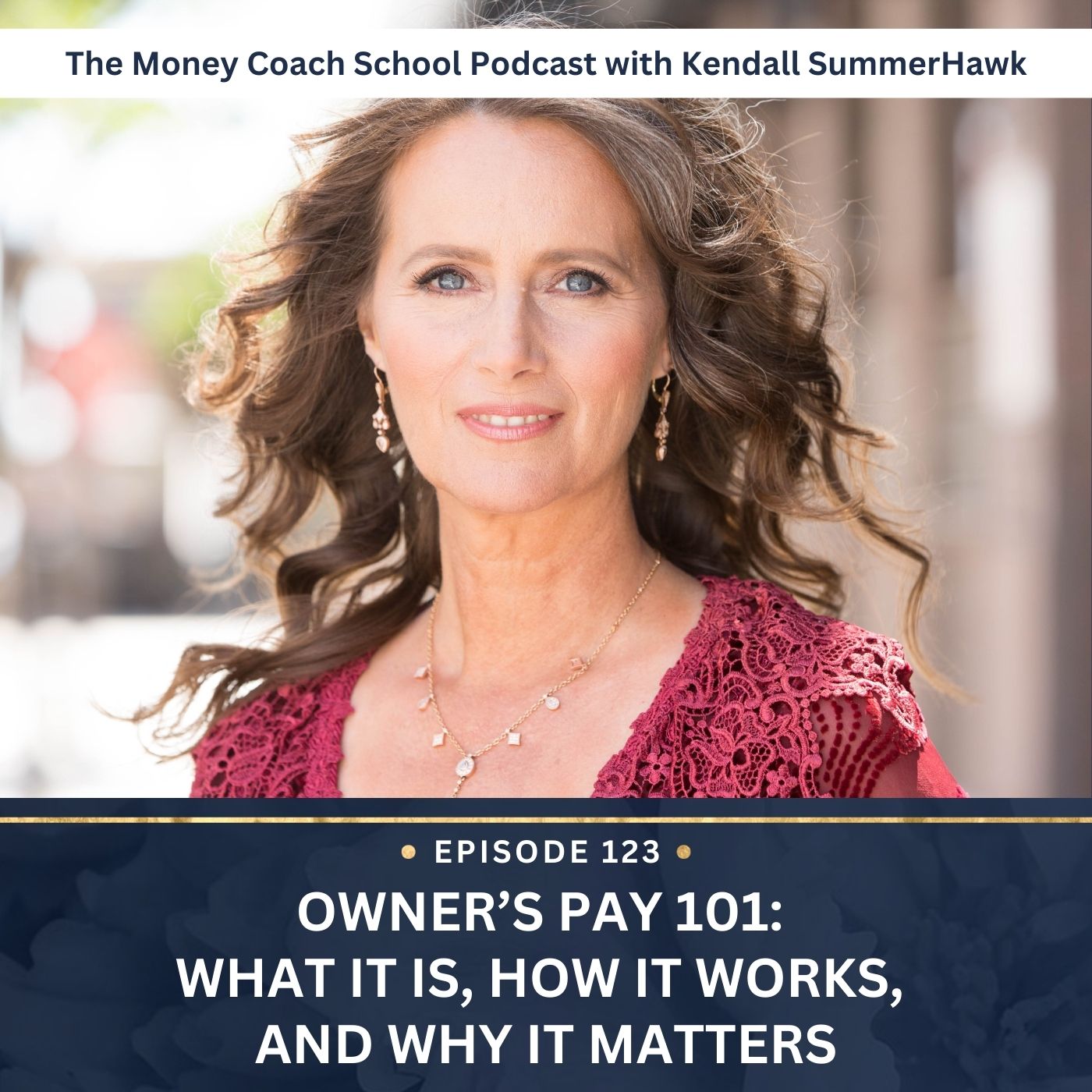 Ep #123: Owner’s Pay 101: What It Is, How It Works, and Why It Matters