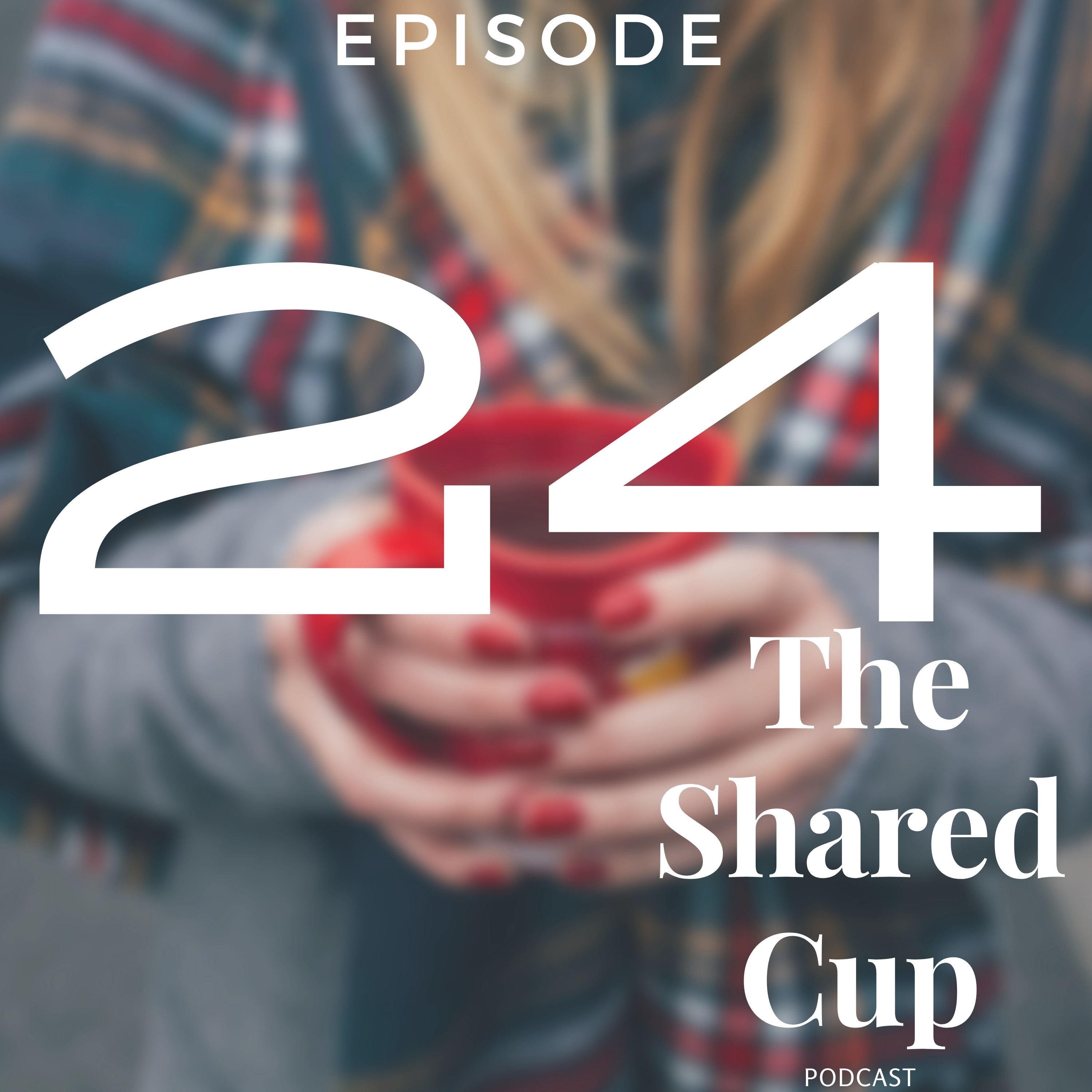 The Shared Cup Podcast