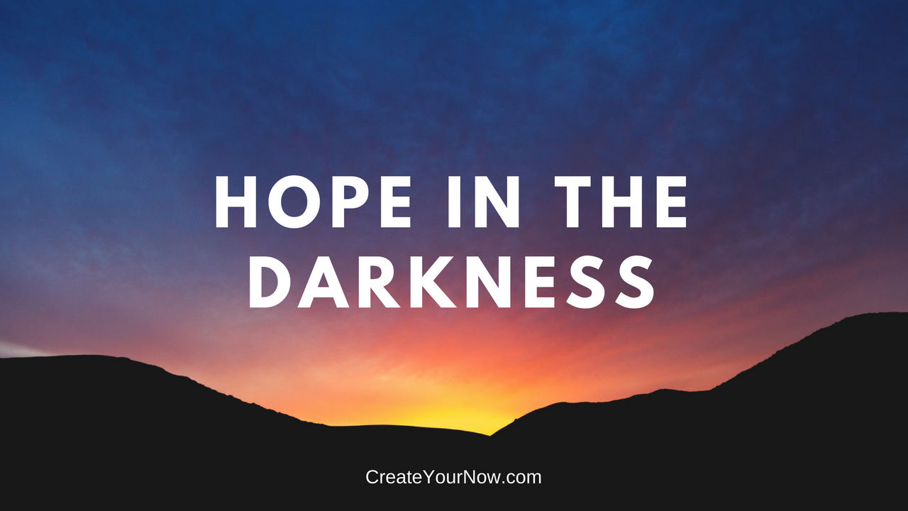 1226 Hope in the Darkness