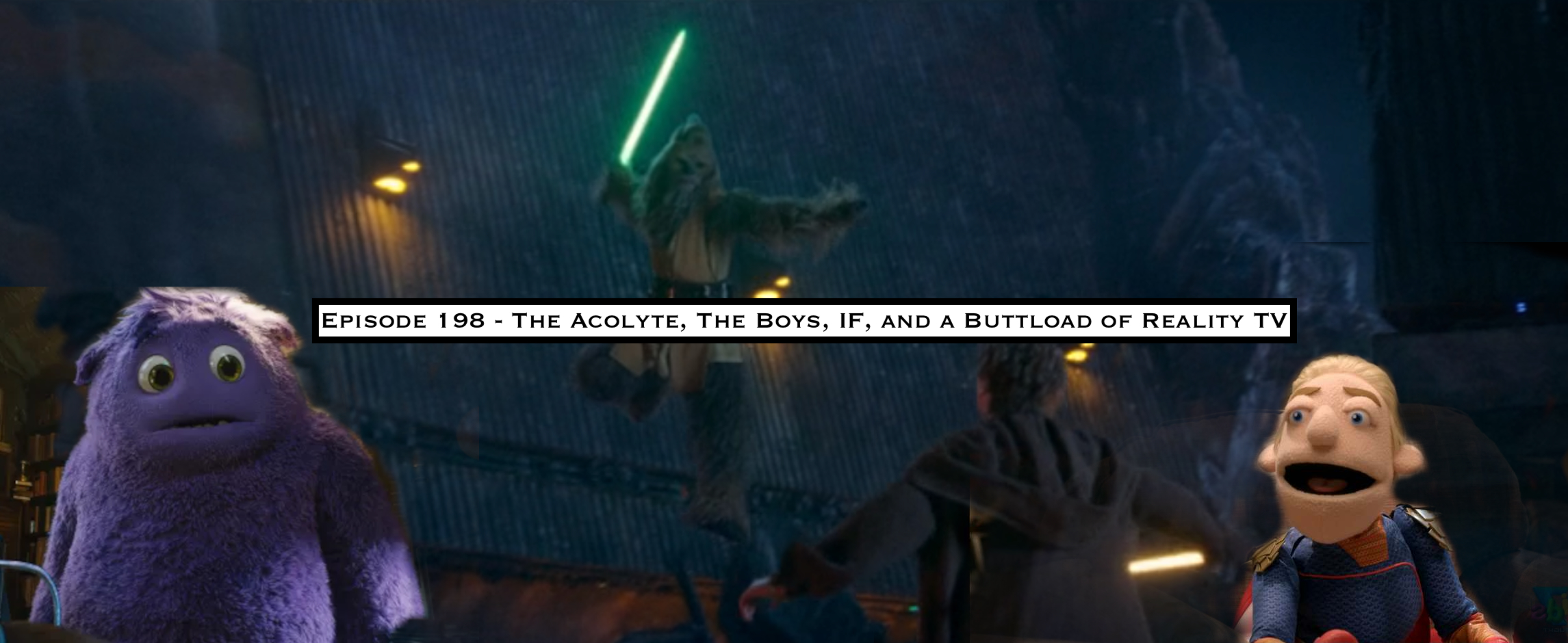 198. The Acolyte, The Boys, IF, and a Buttload of Reality TV