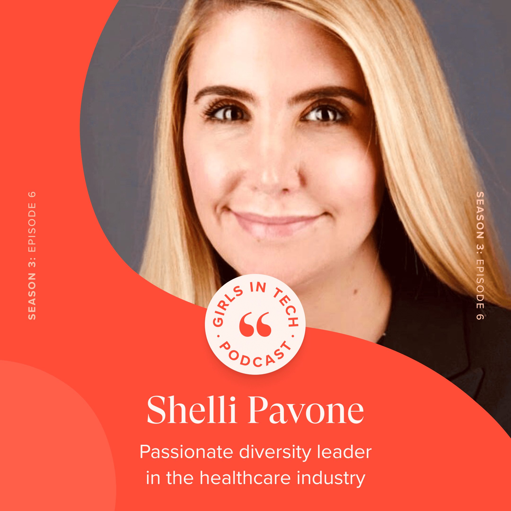 Girls in Tech Podcast - Season 3, Episode 6 Shelli Pavone