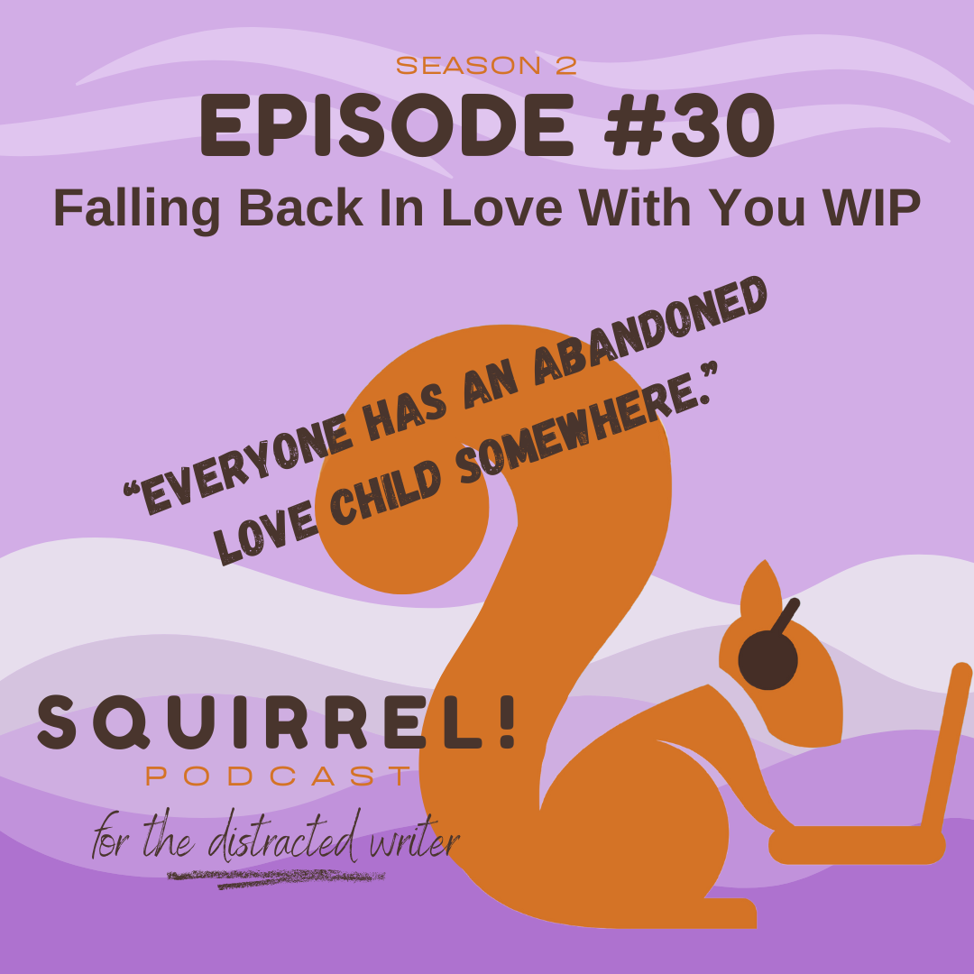 Squirrel! Podcast for Distracted Writers