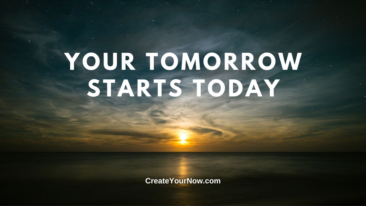 1759 Your Tomorrow Starts Today