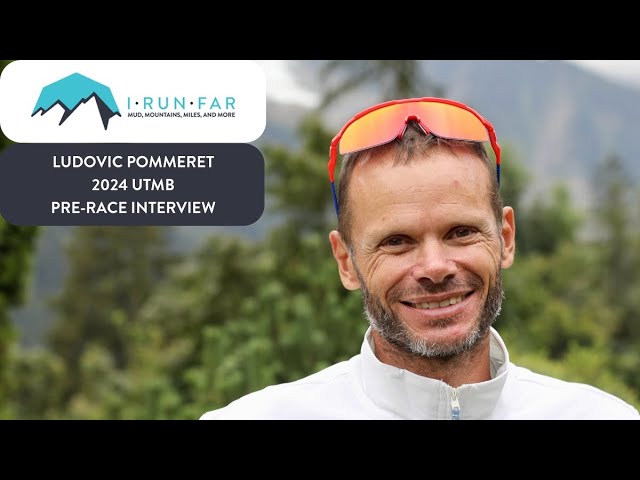 Ludovic Pommeret Pre-2024 UTMB Interview