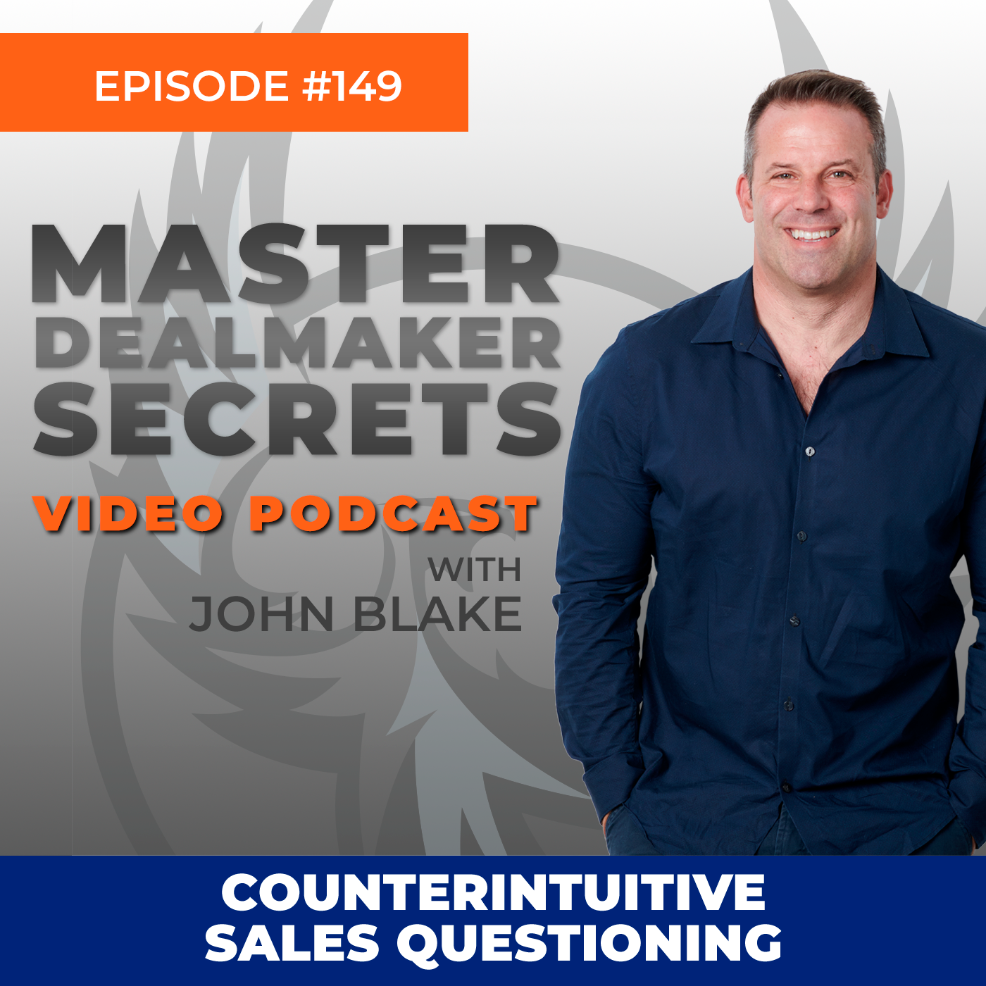Episode 149 - Counterintuitive Sales Questioning