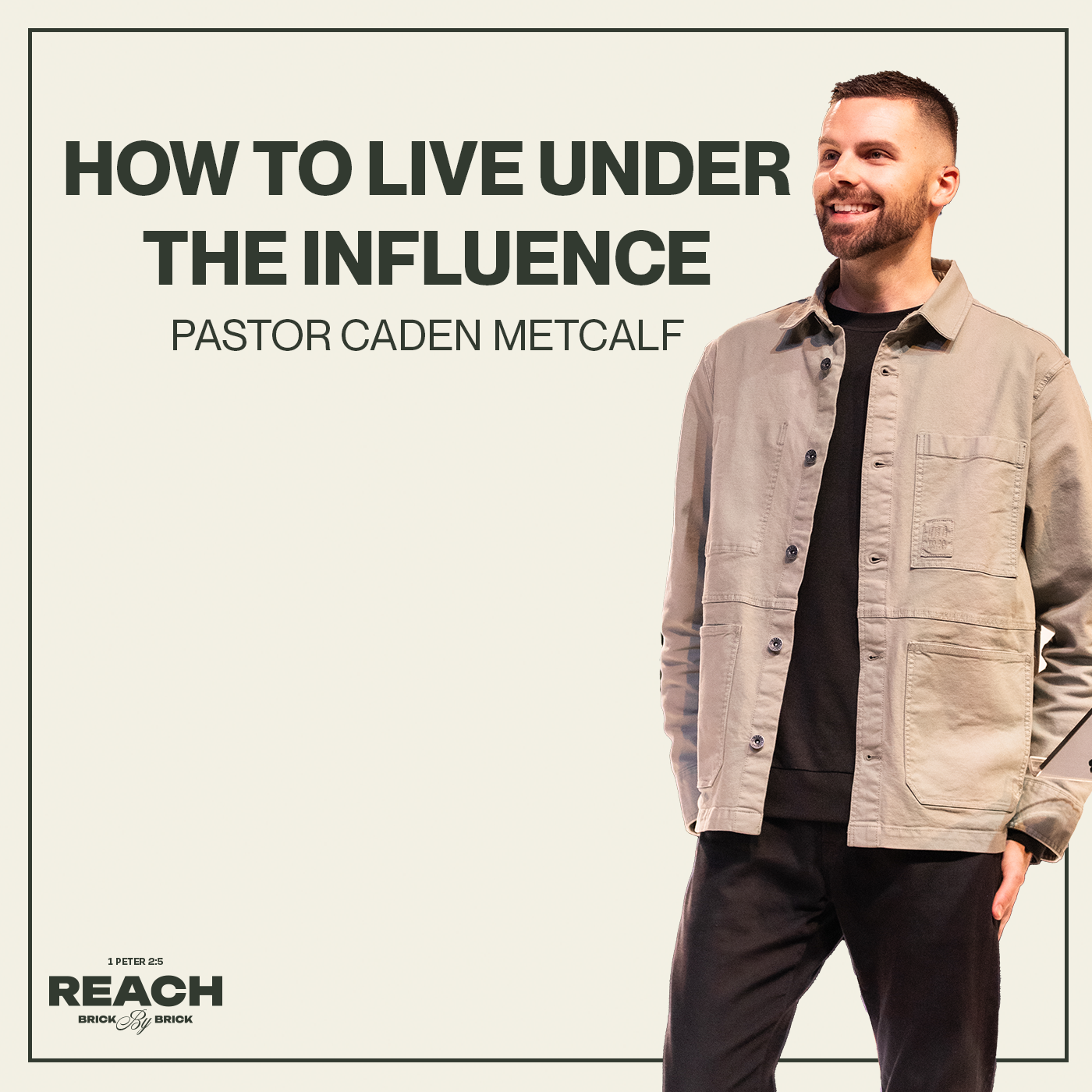 REACH | How To Live Under The Influence (Part 1)