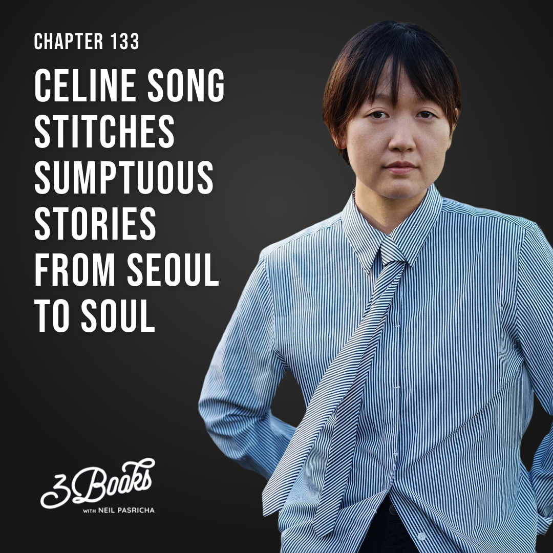 Chapter 133: Celine Song stitches sumptuous stories from Seoul to soul