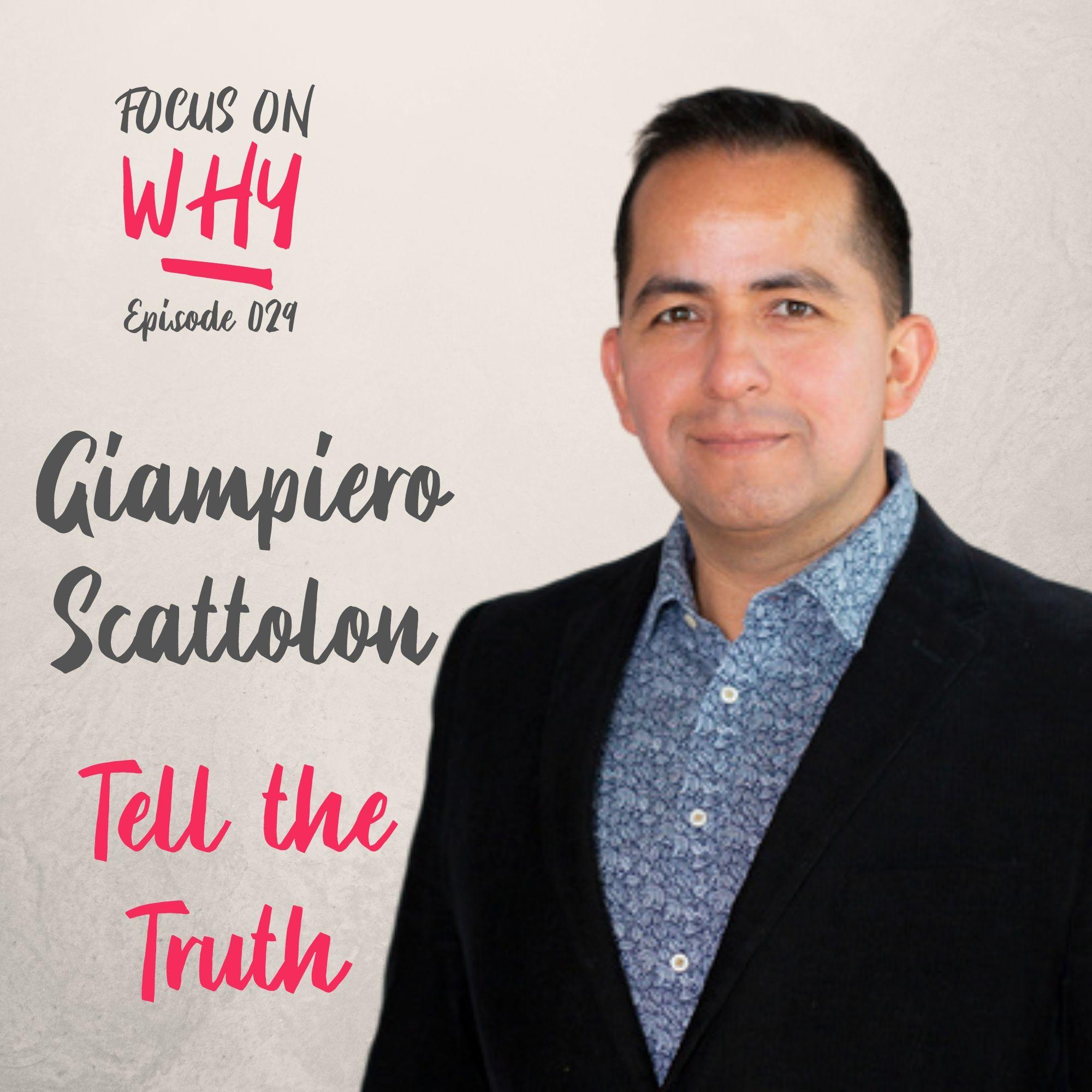 029 Tell the Truth with Giampiero Scattolon