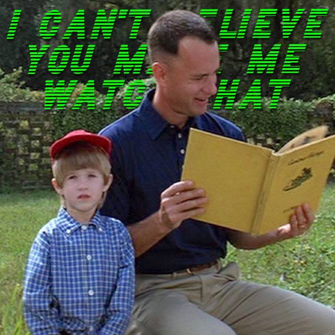 I Can\'t Believe You Made Me Watch That