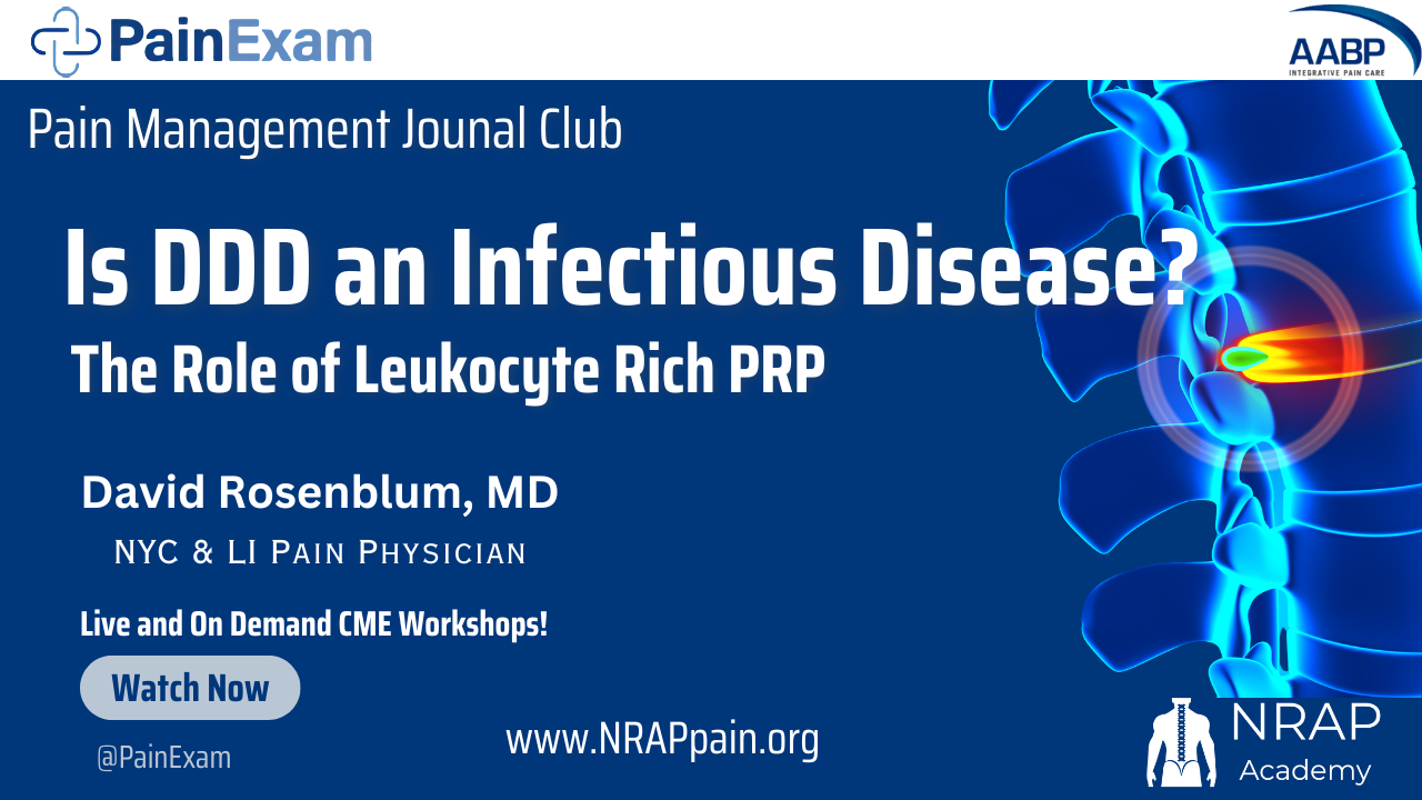 Intra-Discal Leukocyte Rich PRP:  Treating DDD as an Infectious Disease.