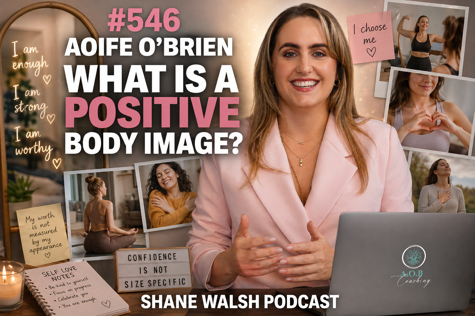 Play #546 Aoife O'Brien: What Is a Positive Body Image?