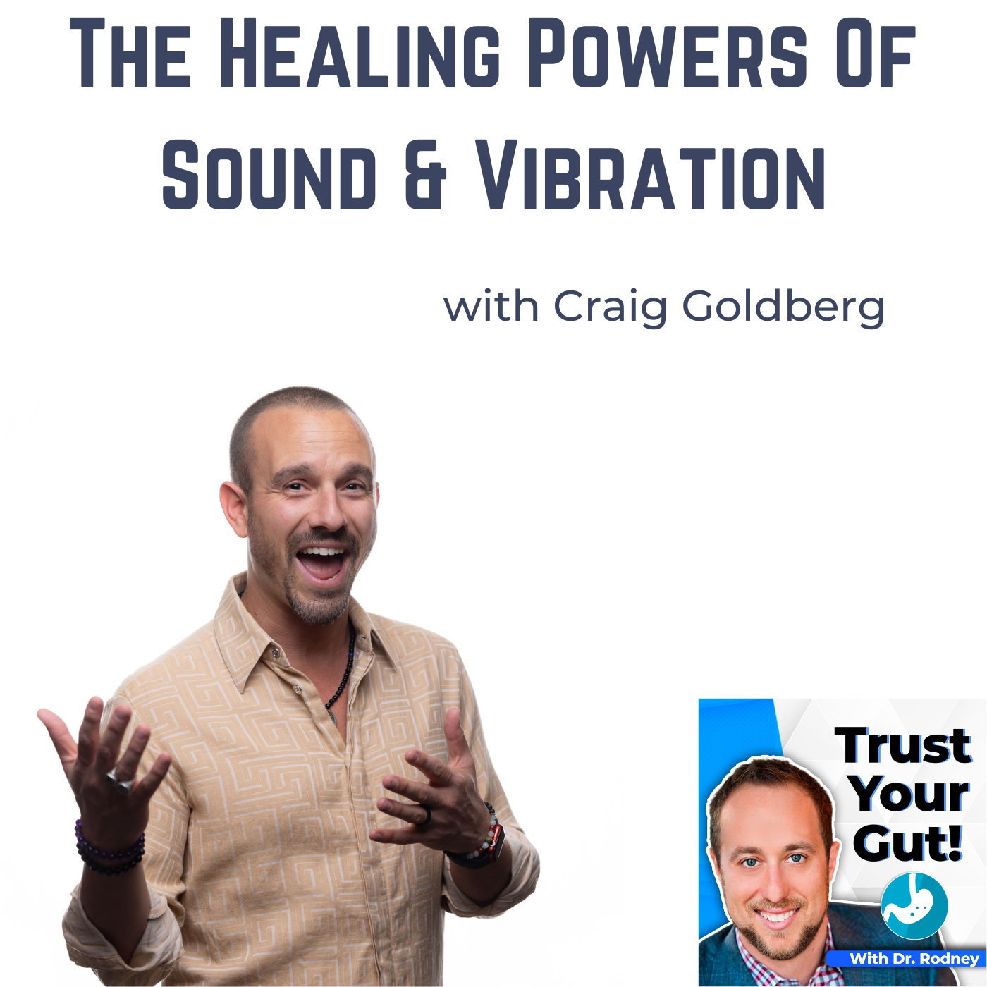 The Healing Powers Of Sound And Vibration - With Craig Goldberg