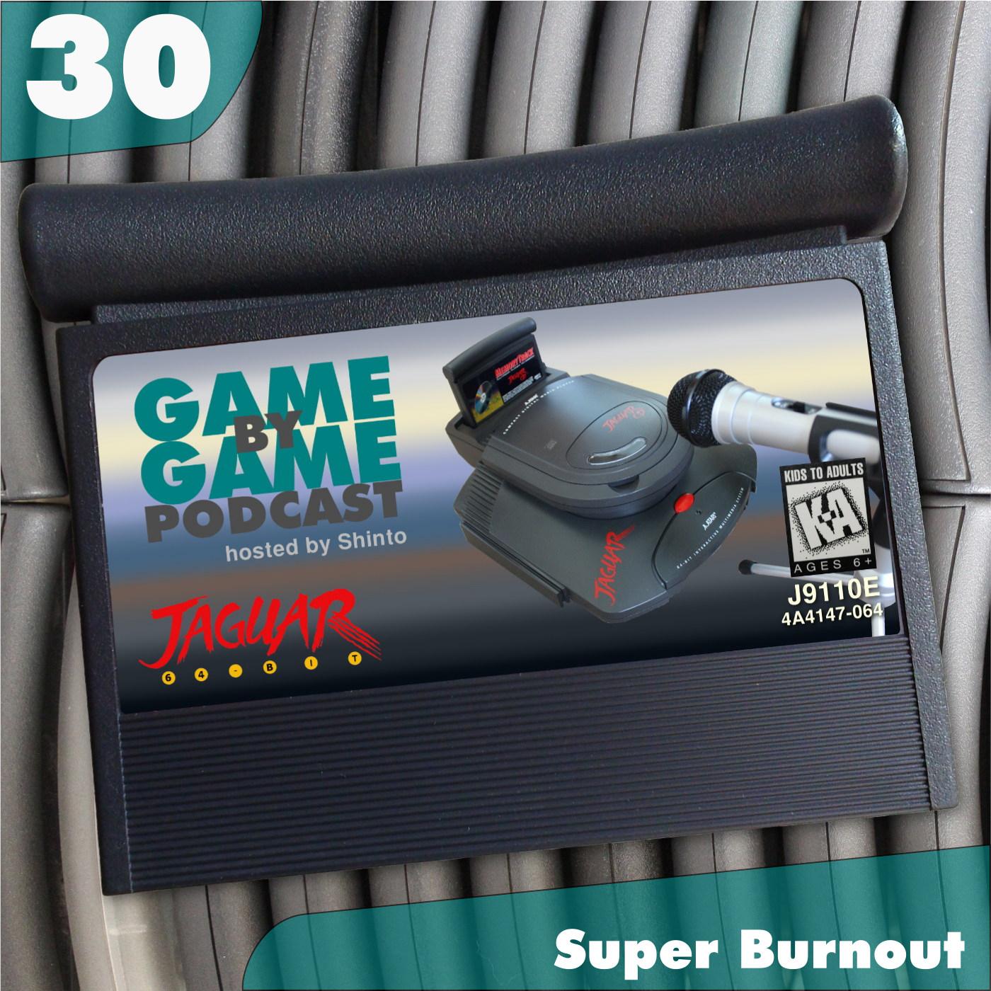 30 - Super Burnout