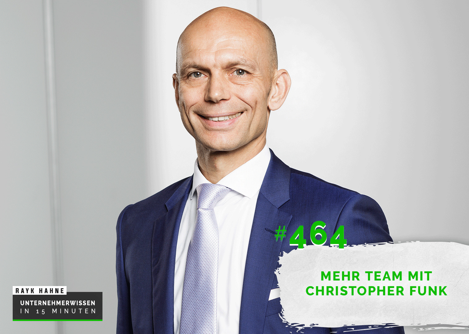 Unternehmerwissen in 15 Minuten - Mit Rayk Hahne