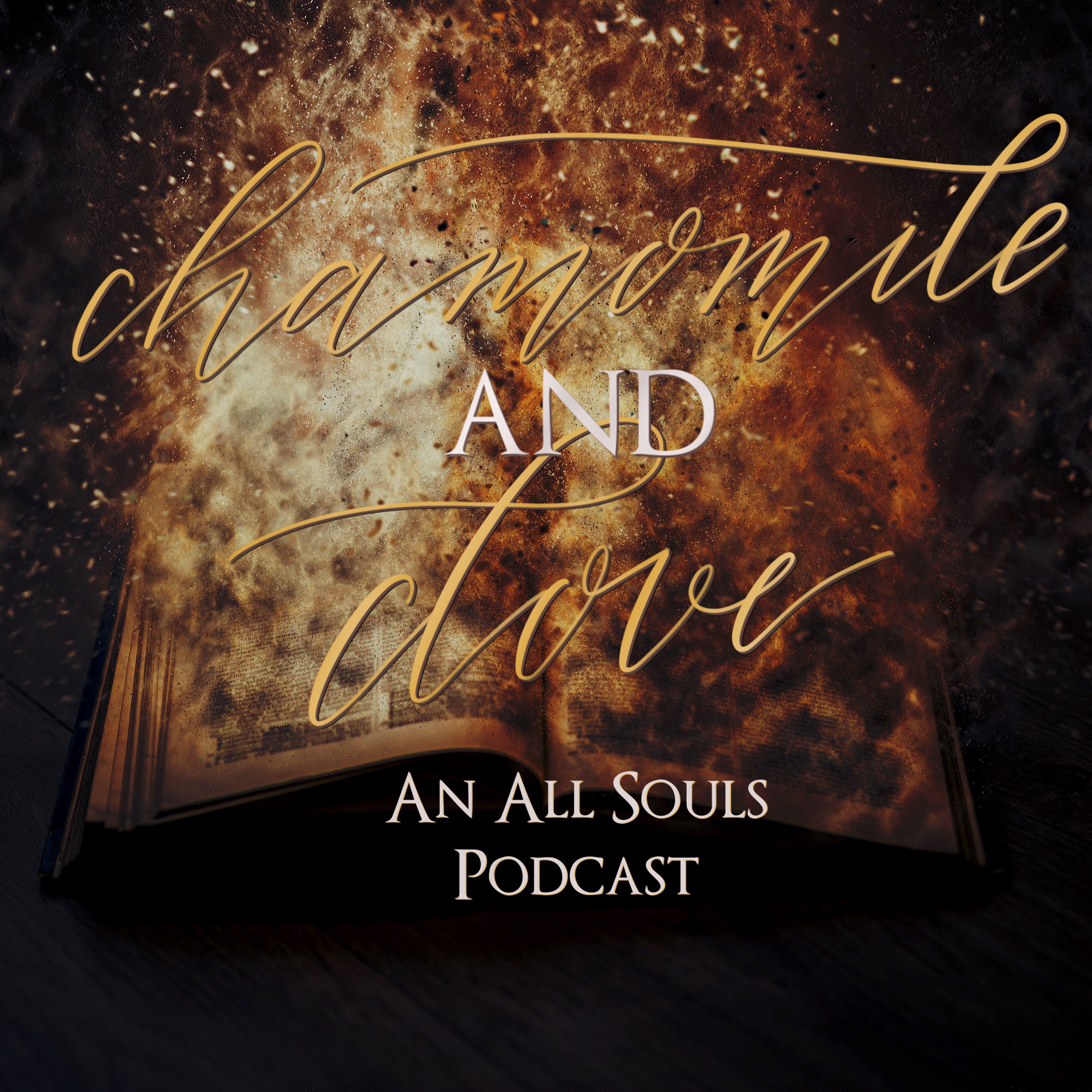 Chamomile & Clove - An All Souls Podcast - Episode 26 - No Snek, No Bee