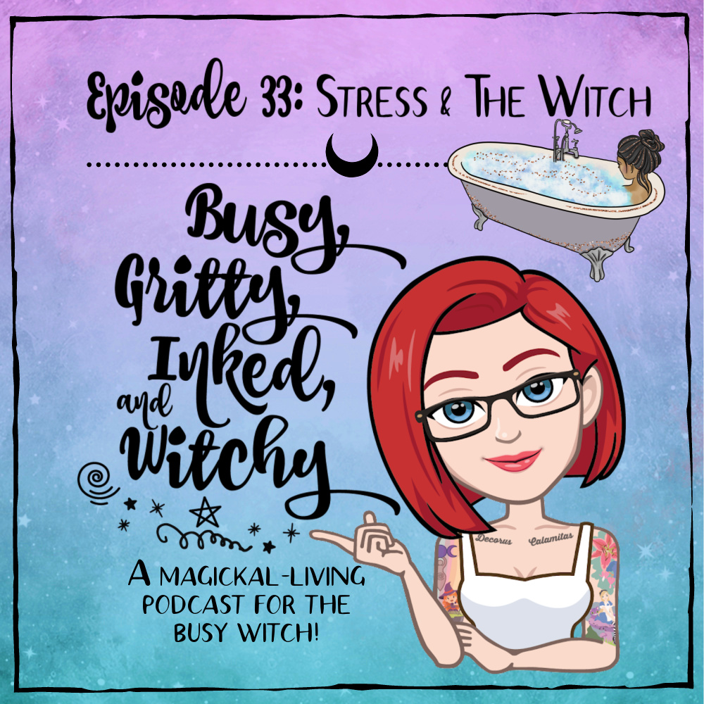 Stress & the Witch- Episode 33