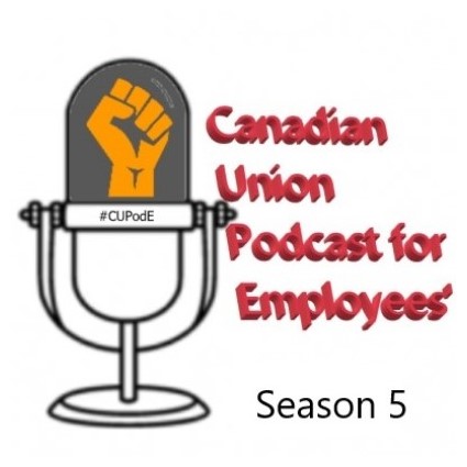 Canadian Union Podcast for Employees\'