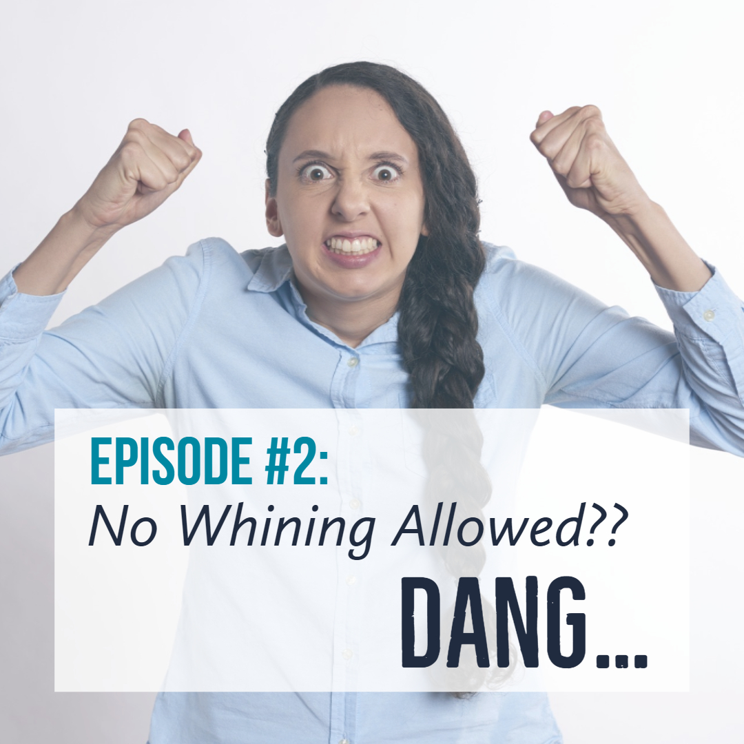 No Whining? Dang.