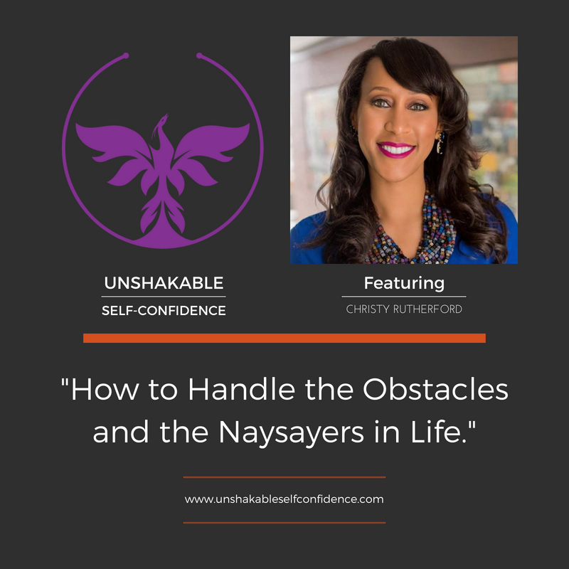 Christy Rutherford - How to Handle Obstacles and Naysayers