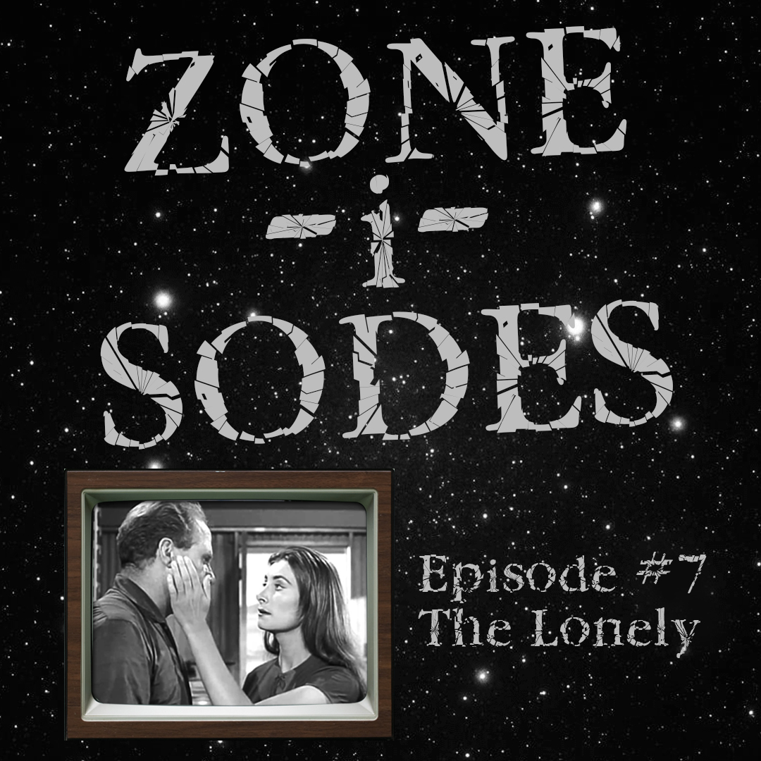 Zone-i-Sodes - Episode 7 - The Lonely
