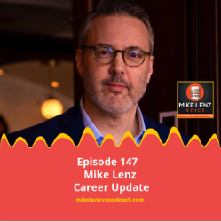 147 - Milestones, Mentors & Gratitude – Mike Lenz's Career Update