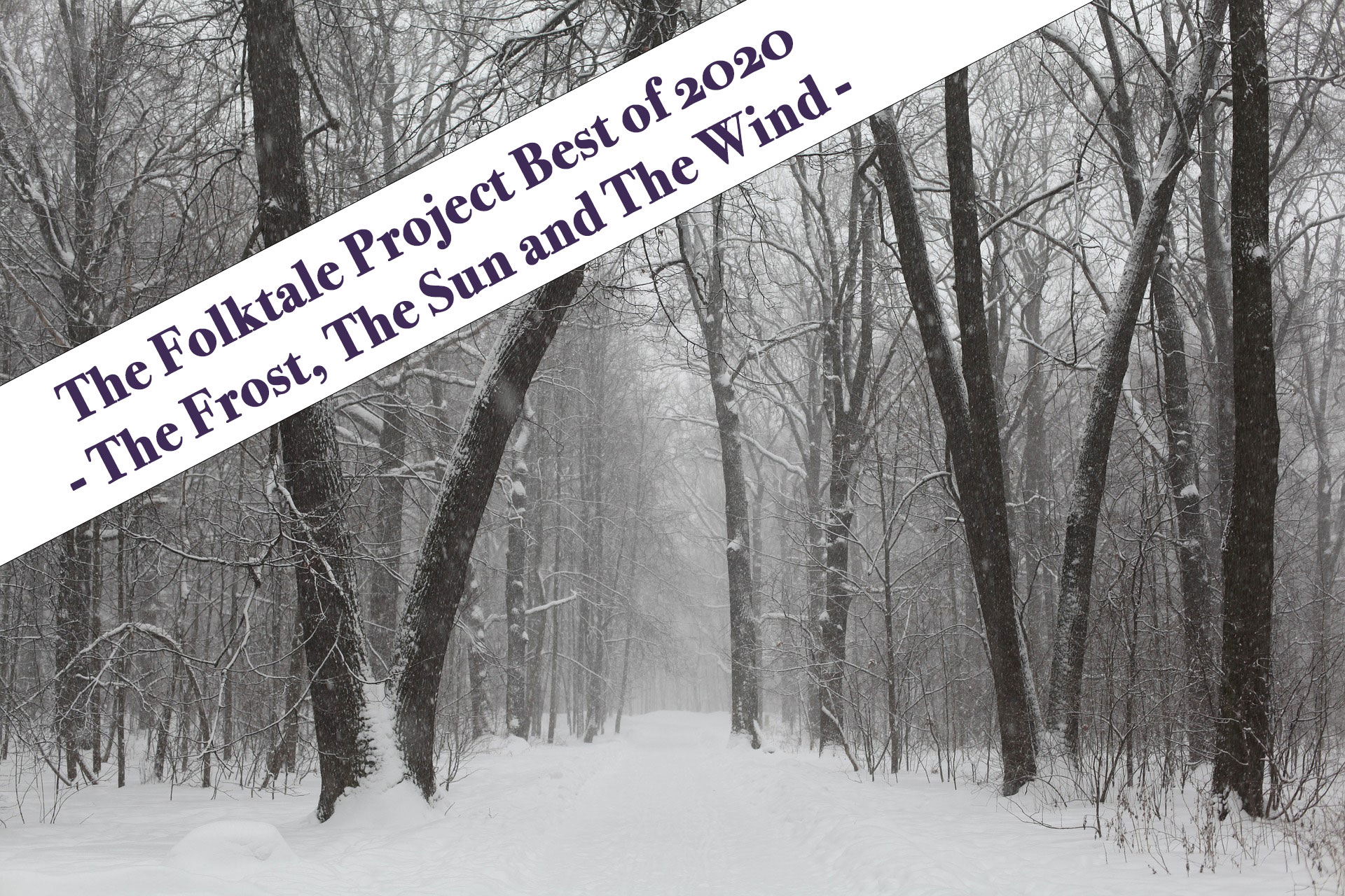 Best of 2020 - The Frost, The Sun and The Wind - A Slavic Fairytale