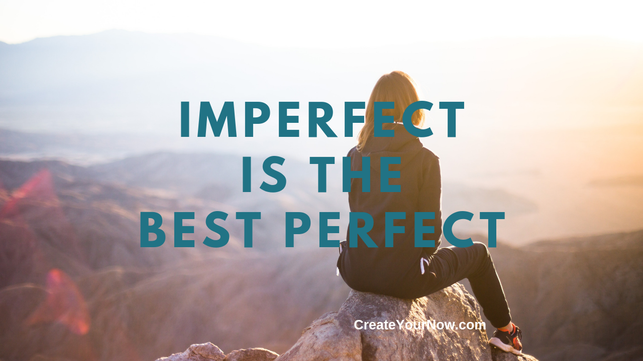 1551 Imperfect is the Best Perfect