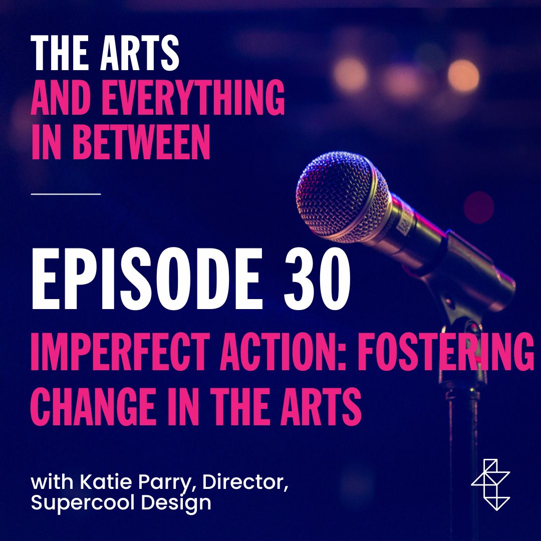The Arts and Everything In Between