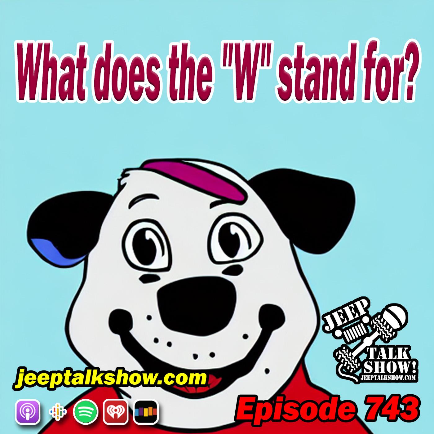 Episode 743 - What does the 