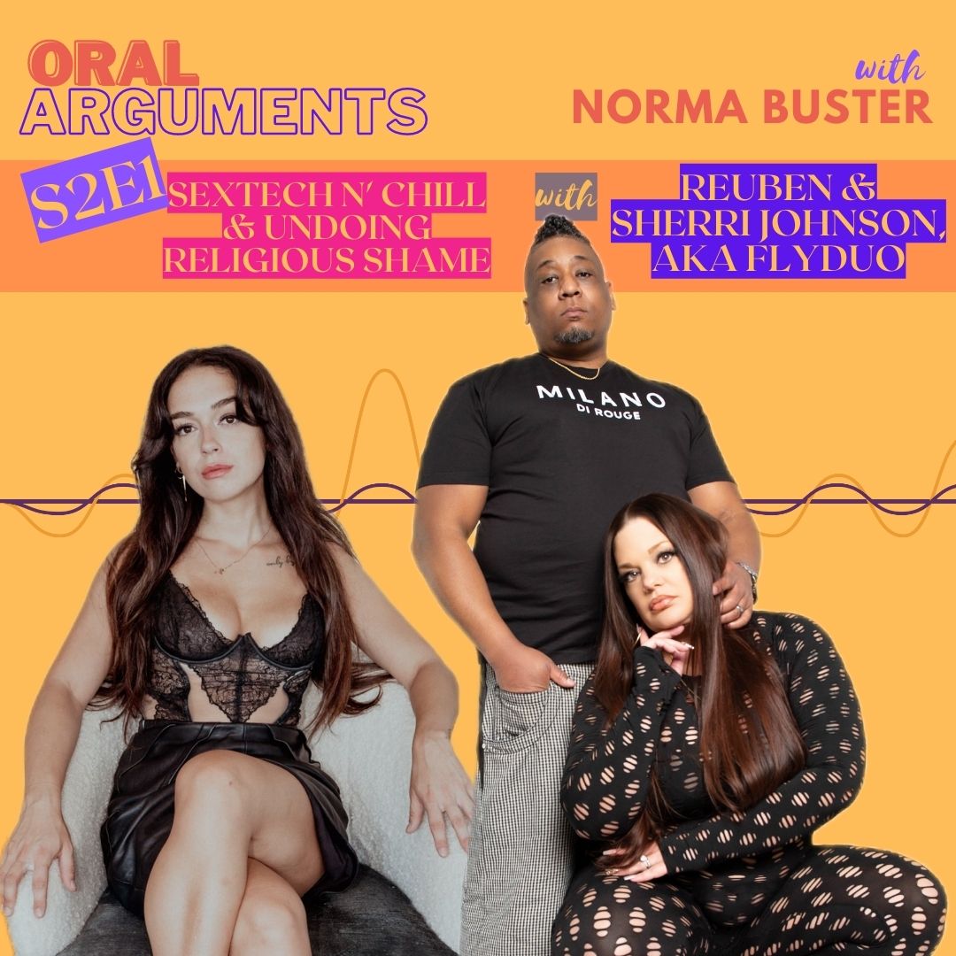 2-02: SexTech n’ Chill & Undoing Internalized Religious Shame with Reuben and Sherri Johnson, AKA FlyDuo