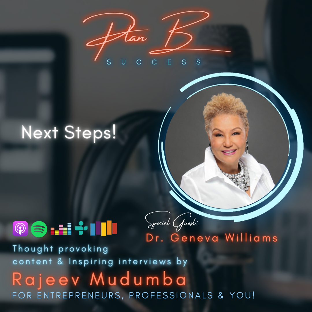 Next Steps w/ Dr. Geneva Williams, Founder & CEO @ Dr. Geneva Speaks, LLC