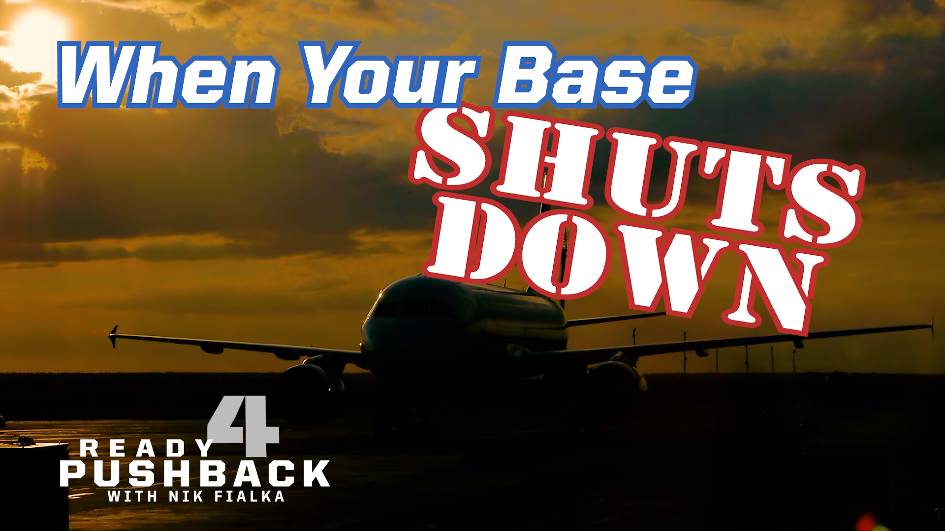 Ep. 299 When Your Base Shuts Down