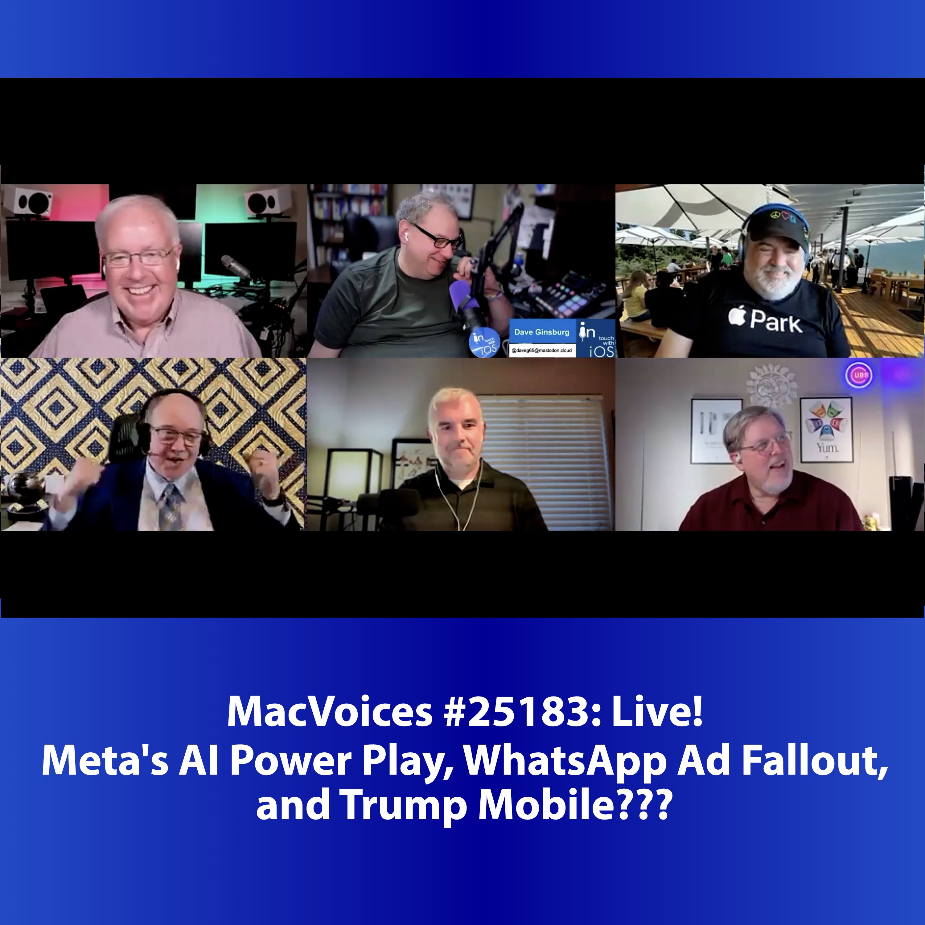 MacVoices #25183: Live! - Meta's AI Power Play, WhatsApp Ad Fallout, and Trump Mobile???