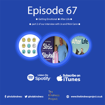 Episode 67 - Getting Emotional, After Life and we have part 2 of our interview with Jo and Nick Cann