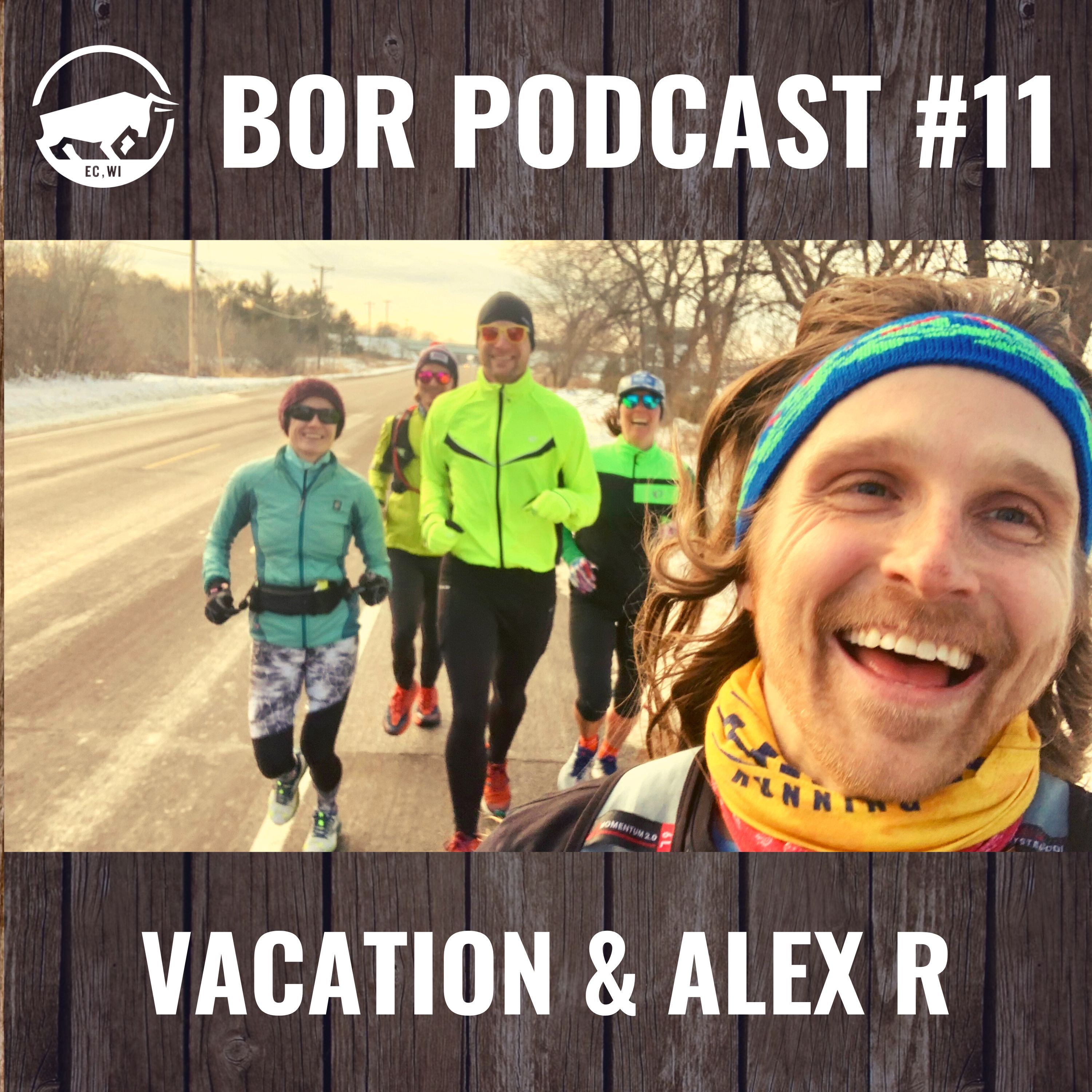BOR Podcast #11 - Running on Vacation? Guest: Alex Rongstad